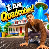I Am Quadrober!